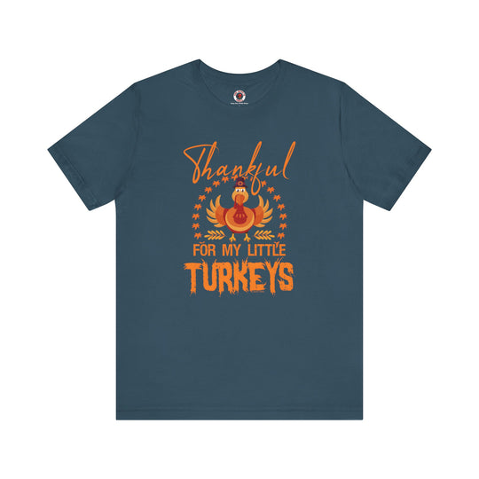 Thankful For My Little Turkeys T-Shirt