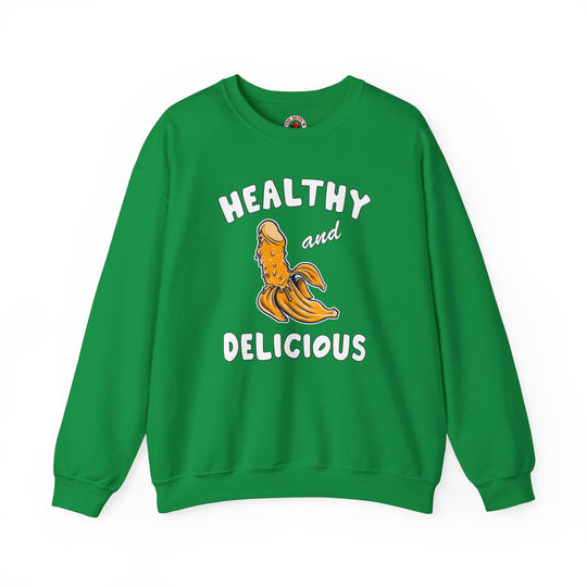 Healthy and Delicious Crewneck Sweatshirt