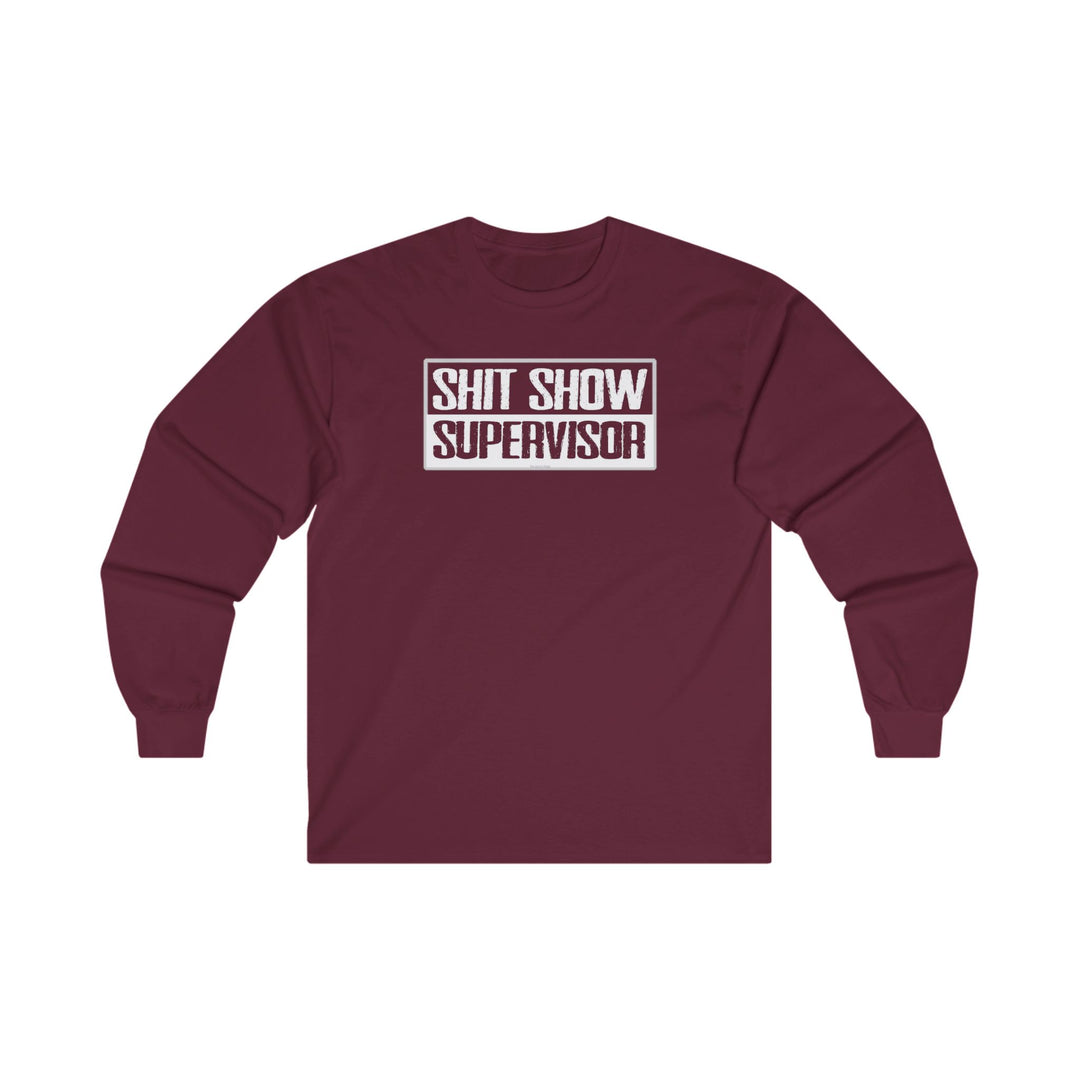 Shit Show Supervisor Long Sleeve Tee