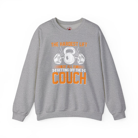 The Hardest Lift Of All Is Getting Off The Couch Crewneck Sweatshirt