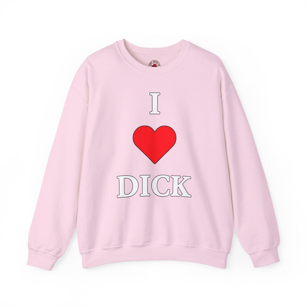 I Love Dick Crewneck Sweatshirt