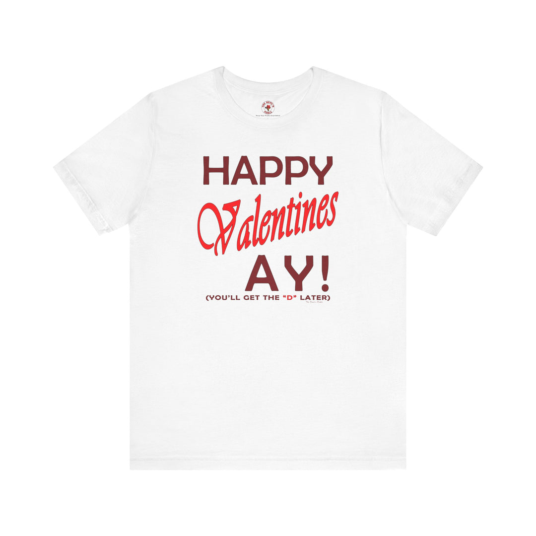 Happy Valentine's Ay T-Shirt