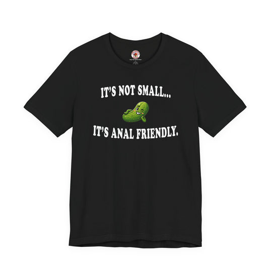 It's Not Small T-Shirt