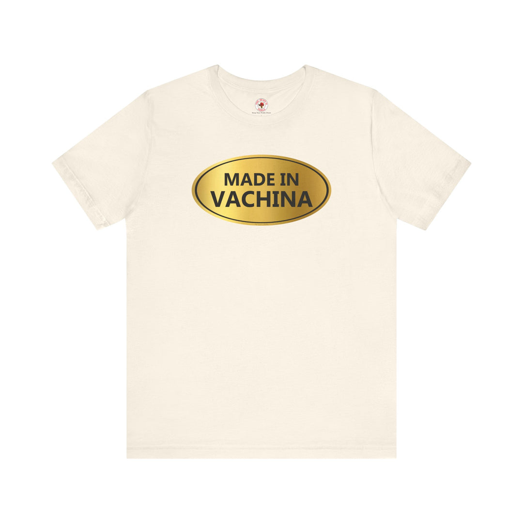 Made in Vachina T-Shirt