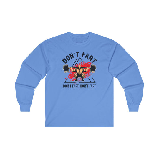 Don't Fart Long Sleeve Tee