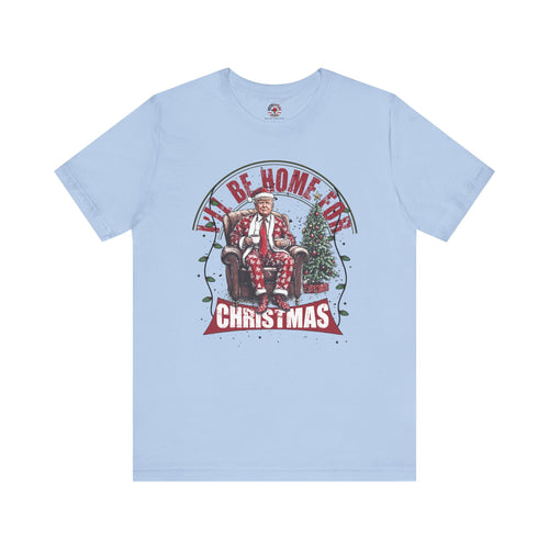 I'll Be Home For Christmas T-Shirt