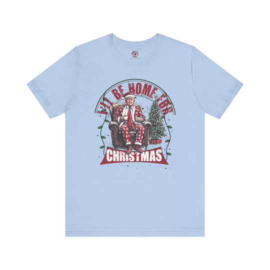 I'll Be Home For Christmas T-Shirt