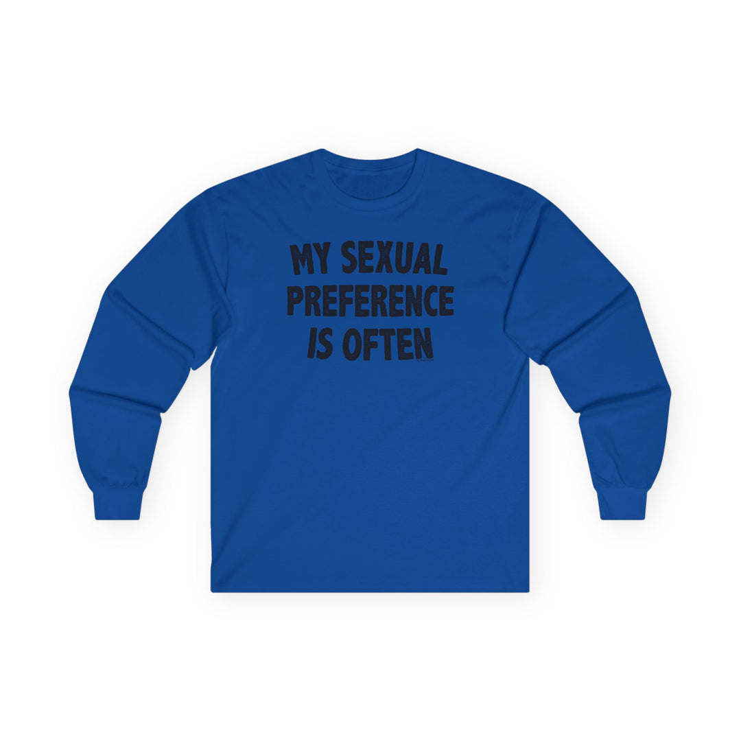 My Sexual Preference Is Often Long Sleeve Tee
