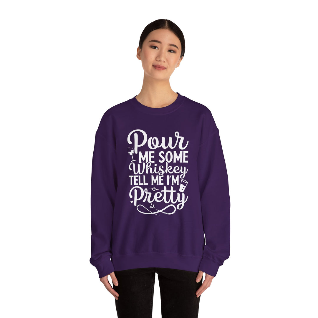 Pour Me Some Whiskey Tell Me I'm Pretty Crewneck Sweatshirt