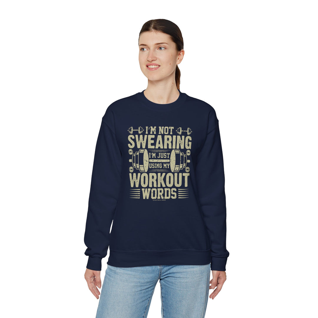 I'm Not Swearing I'm Just Using My Workout Words Crewneck Sweatshirt