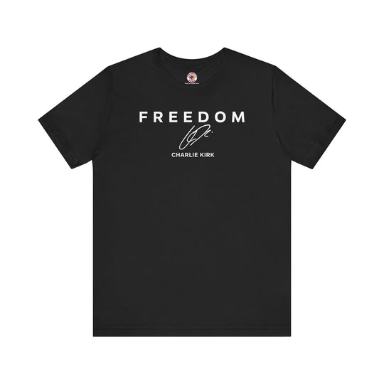 Charlie Kirk Freedom T-Shirt
