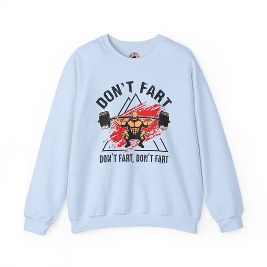 Don't Fart Crewneck Sweatshirt