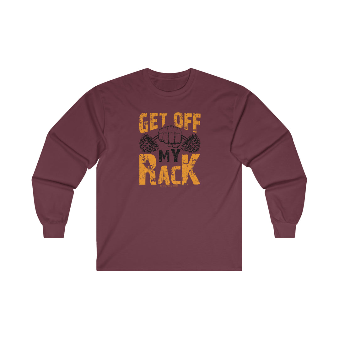 Get Off My Rack Long Sleeve Tee