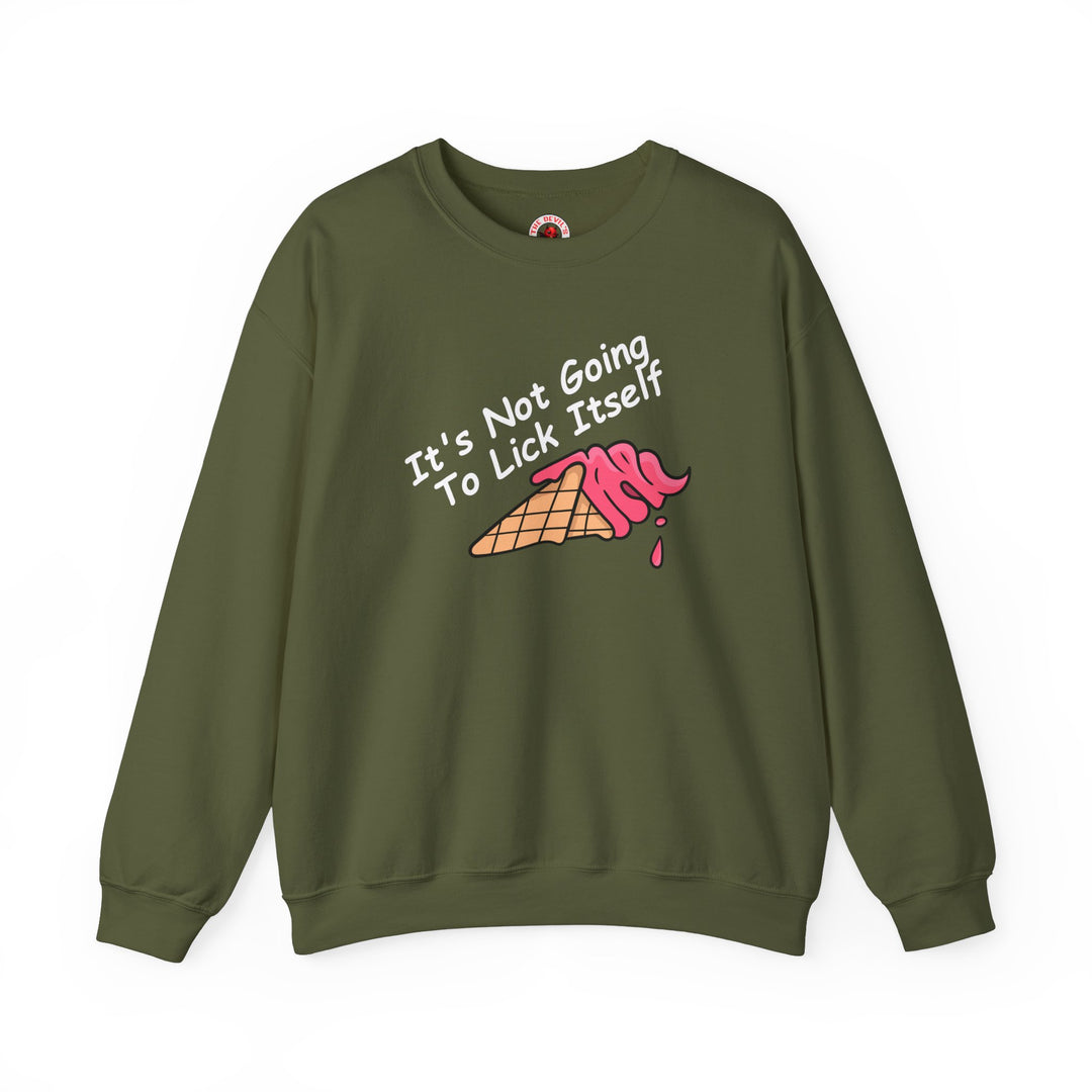 It's Not Going To Lick Itself Crewneck Sweatshirt