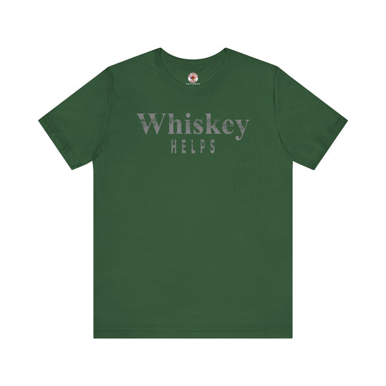 Whiskey Helps T-Shirt