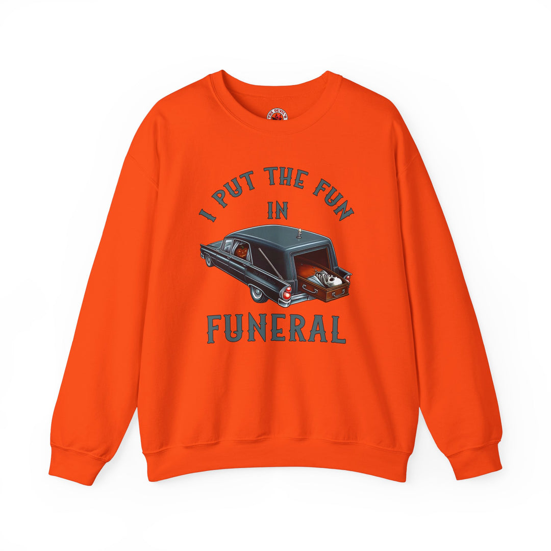 I Put The Fun In Funeral Crewneck Sweatshirt