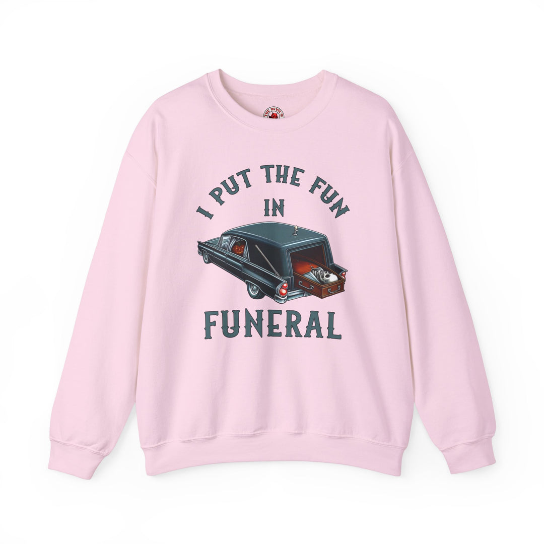 I Put The Fun In Funeral Crewneck Sweatshirt