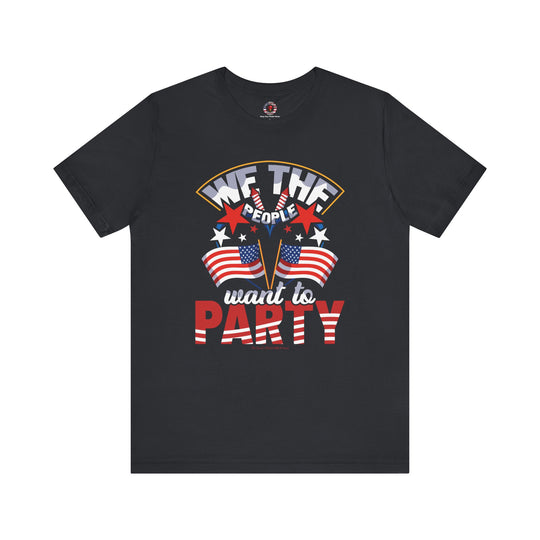 We The People Want To Party T-Shirt