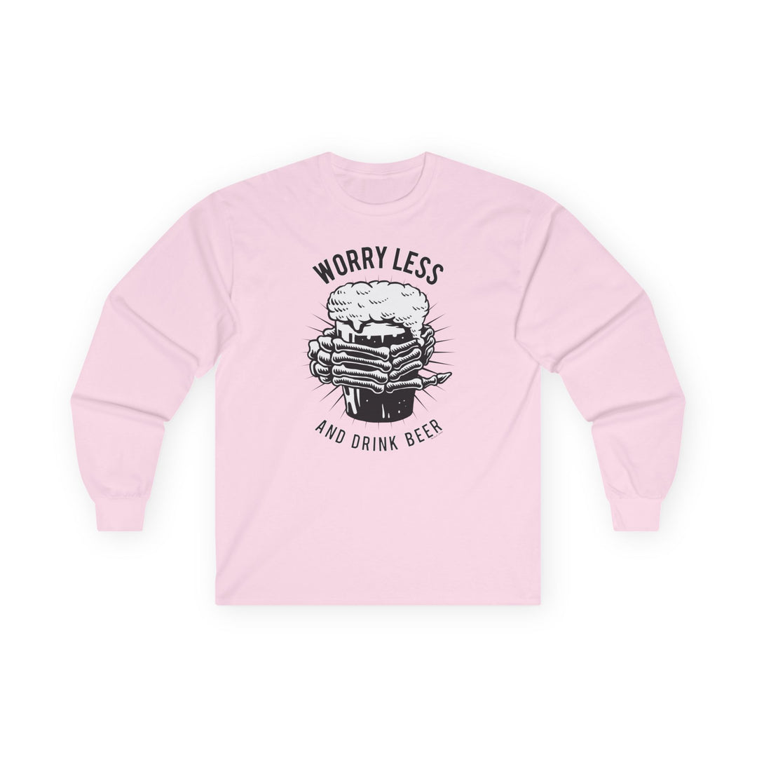 Worry Less and Drink Beer Long Sleeve Tee