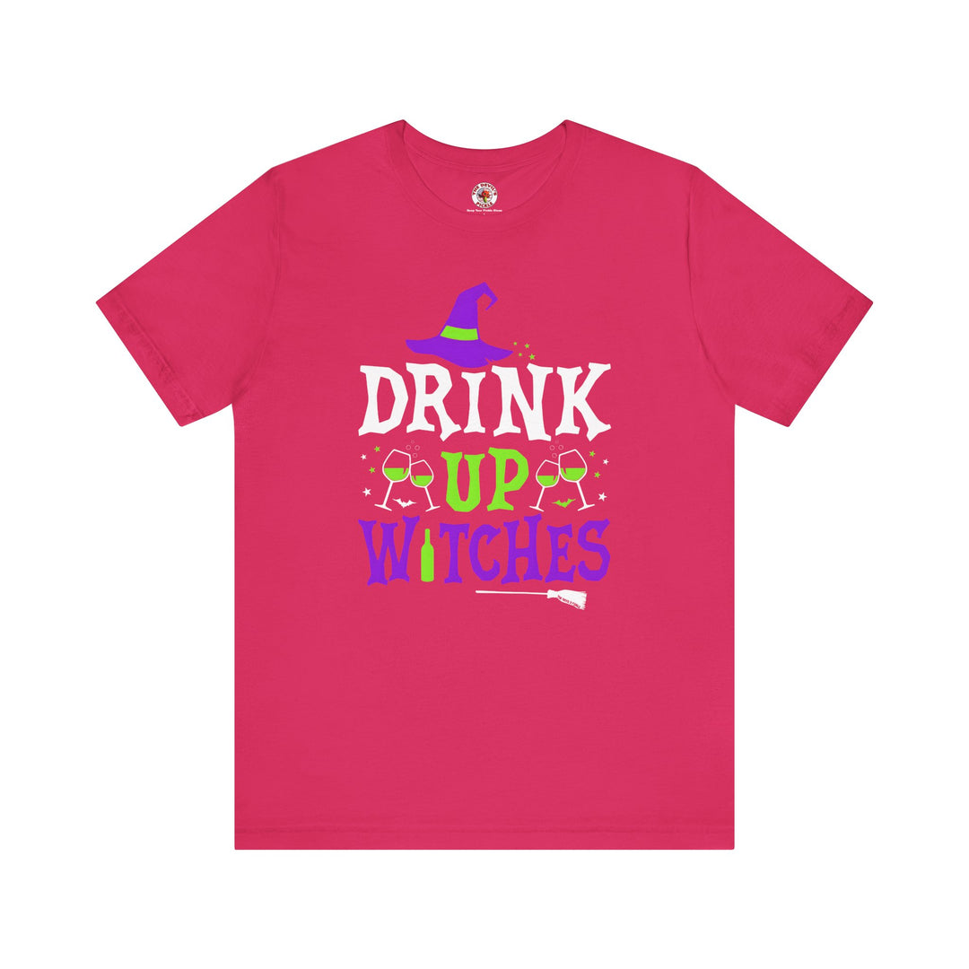 Drink Up Witches T-Shirt