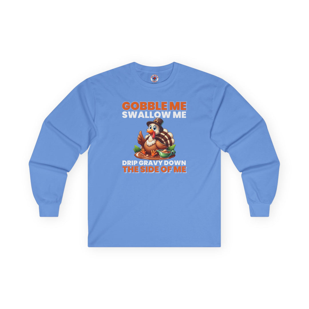 Gobble Me Swallow Me Long Sleeve Tee