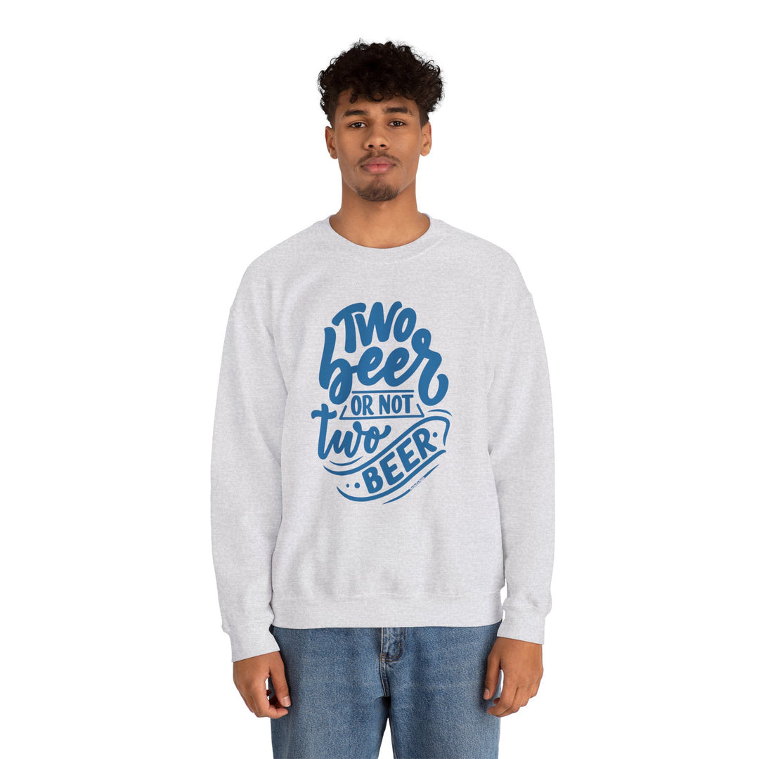 Two Beer or Not Two Beer Crewneck Sweatshirt