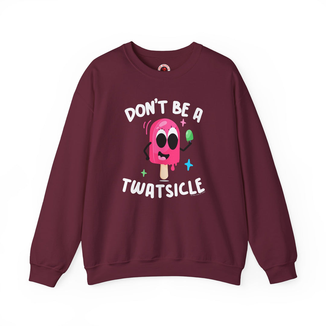 Don't Be A Twatsicle Crewneck Sweatshirt