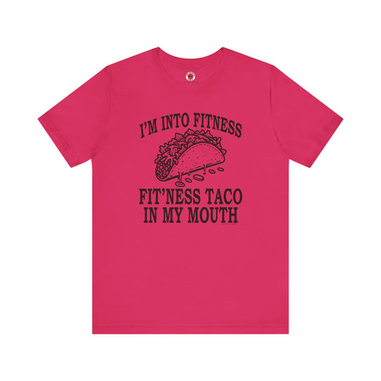 I'm Into Fitness T-Shirt