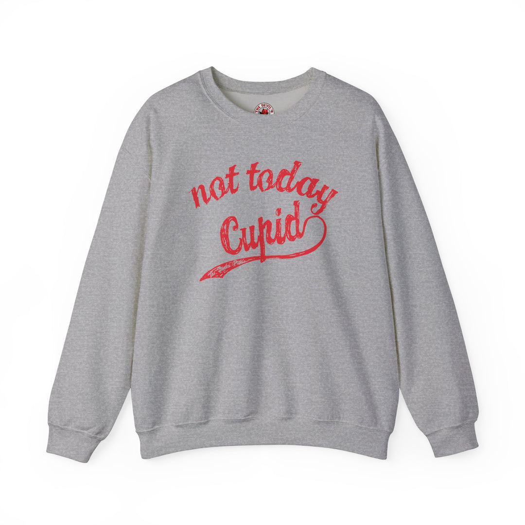 Not Today Cupid Crewneck Sweatshirt