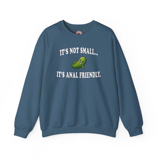 It's Not Small Crewneck Sweatshirt