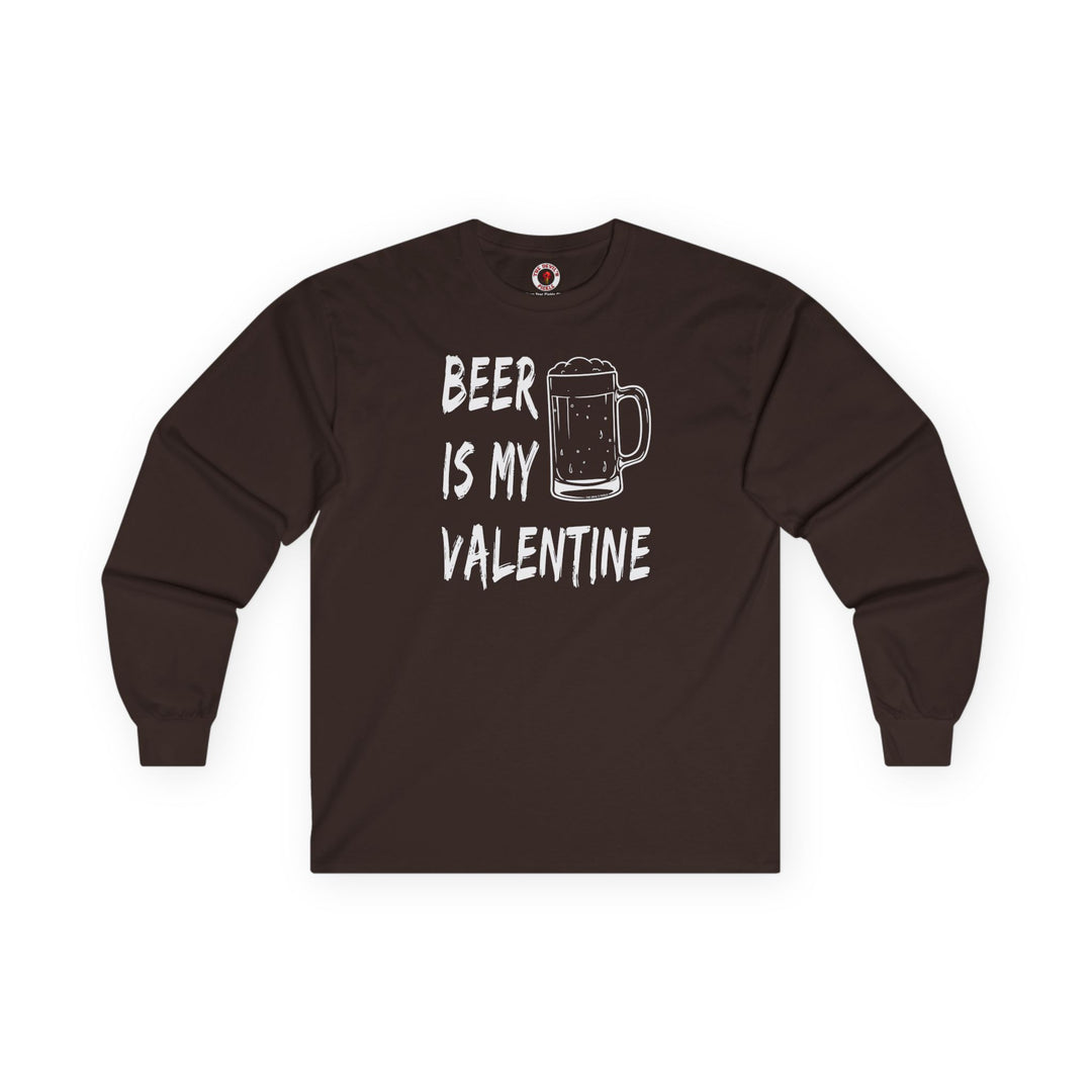 Beer Is My Valentine Long Sleeve Tee