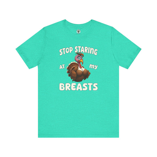 Stop Staring At My Breasts T-Shirt