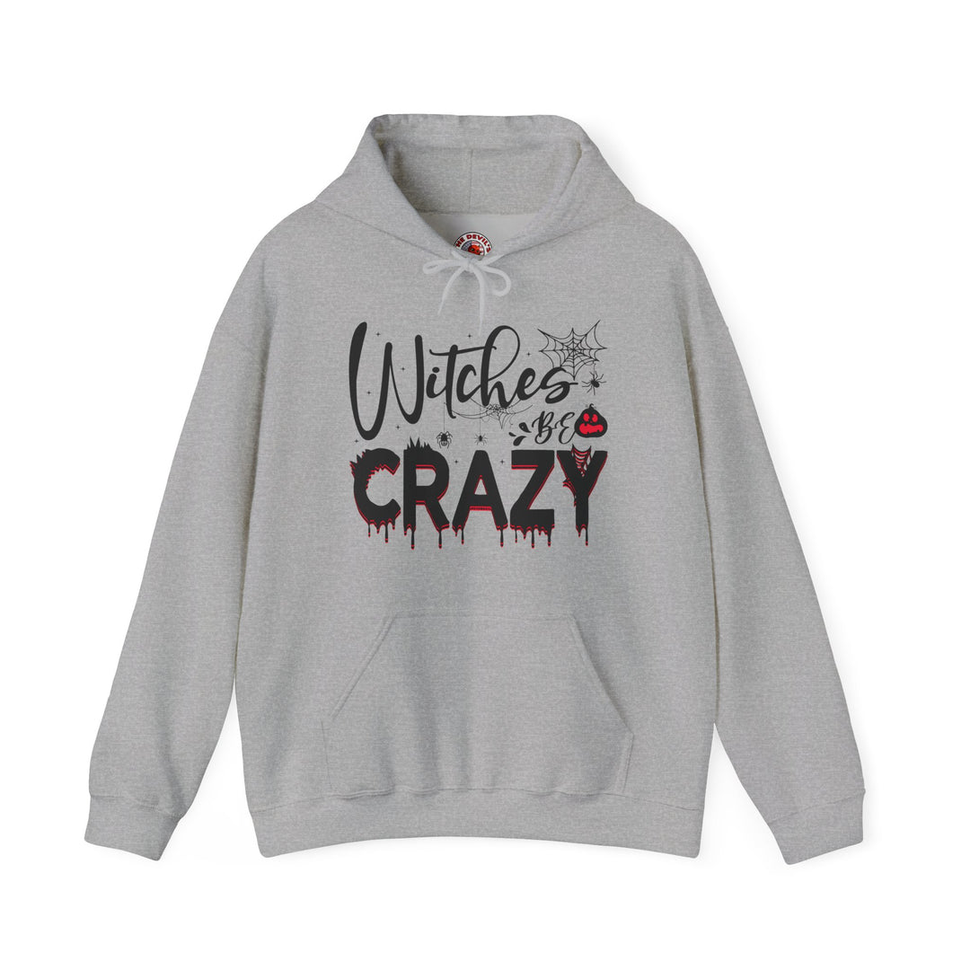 Witches Be Crazy Hooded Sweatshirt