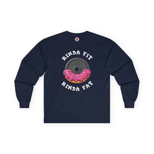 Kinda Fit, Kinda Fat Long Sleeve Tee