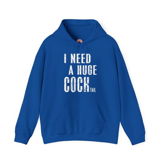 I Need A Huge Cocktail Hooded Sweatshirt