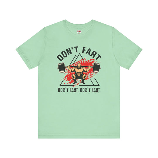 Don't Fart T-Shirt