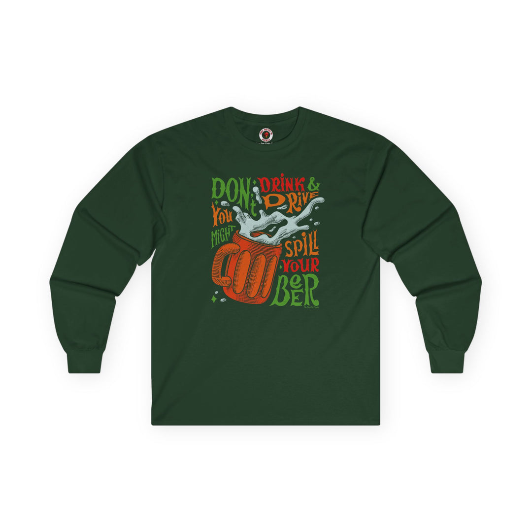 Don't Drink and Drive Long Sleeve Tee