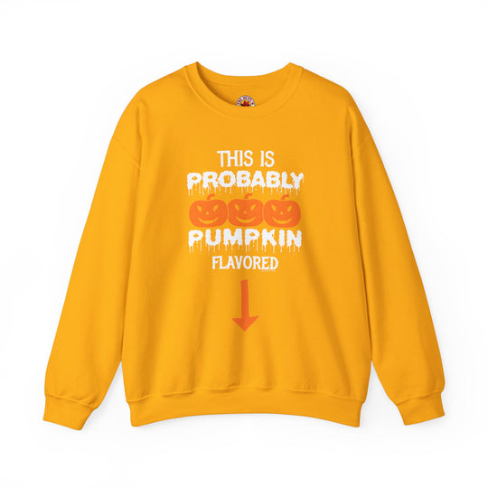 This is Probably Pumpkin Flavored Crewneck Sweatshirt