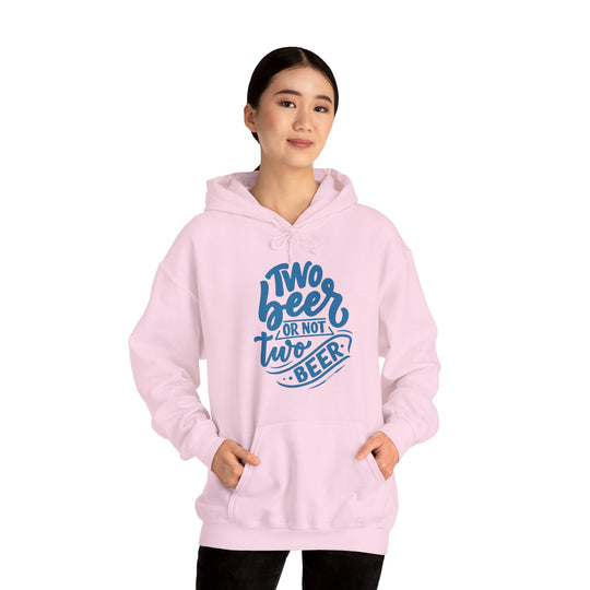 Two Beer or Not Two Beer Hooded Sweatshirt