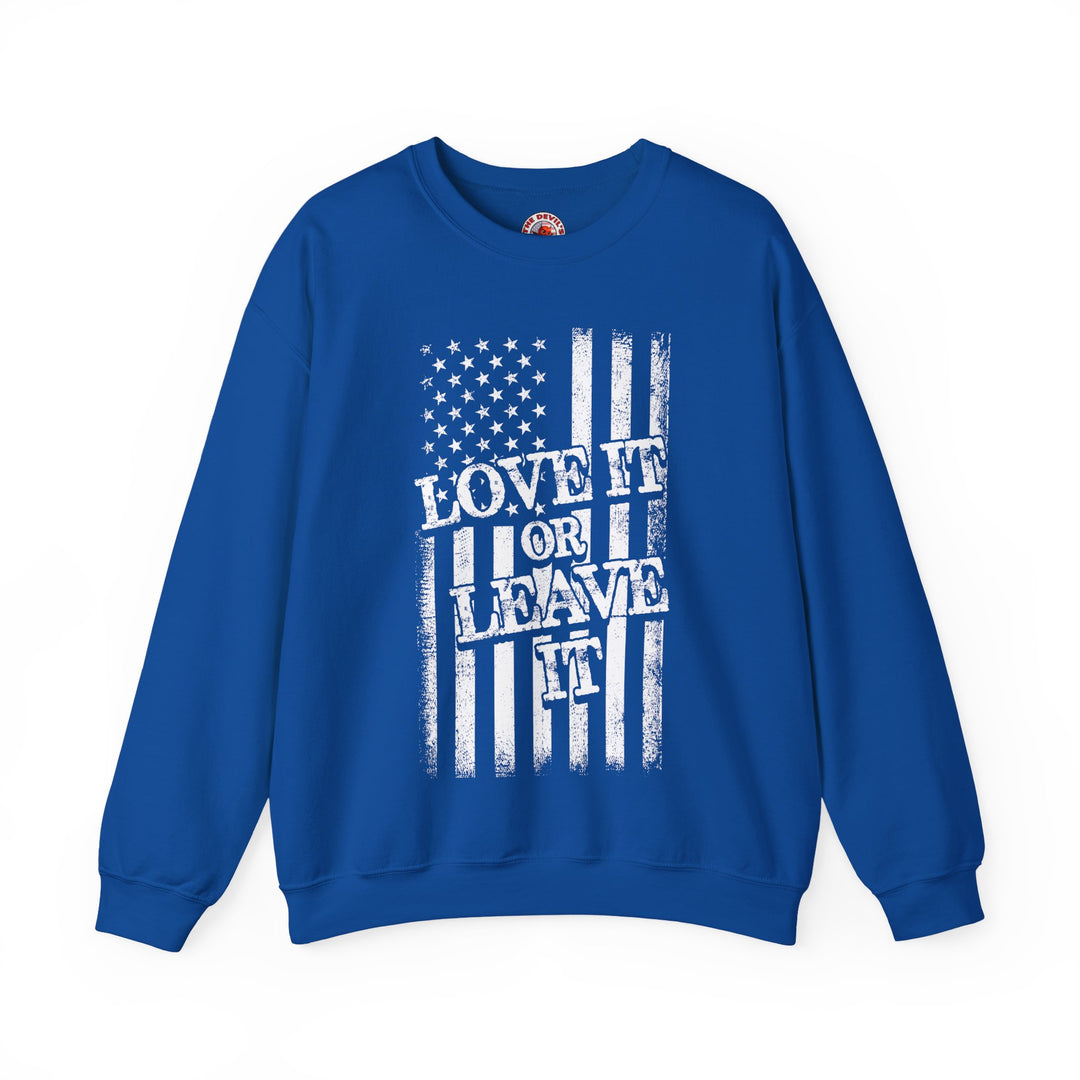 Love It Or Leave It Crewneck Sweatshirt