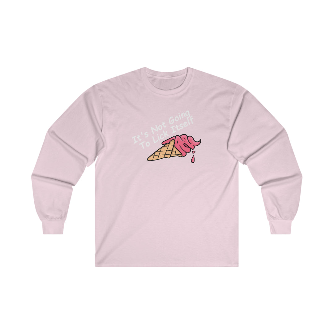 It's Not Going To Lick Itself Long Sleeve Tee