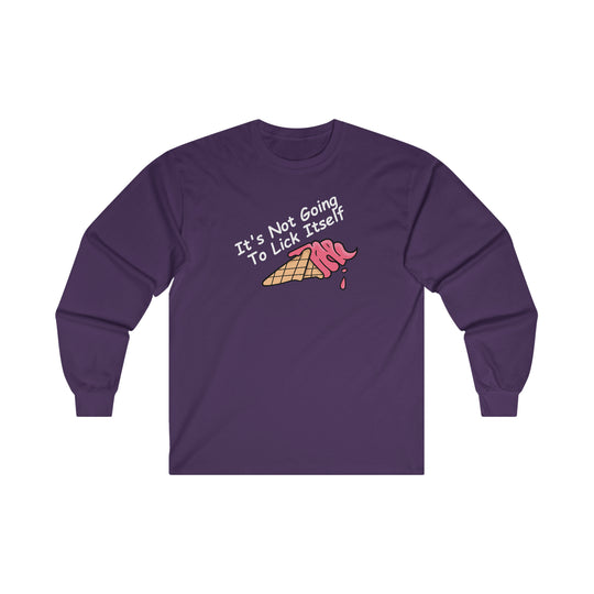 It's Not Going To Lick Itself Long Sleeve Tee