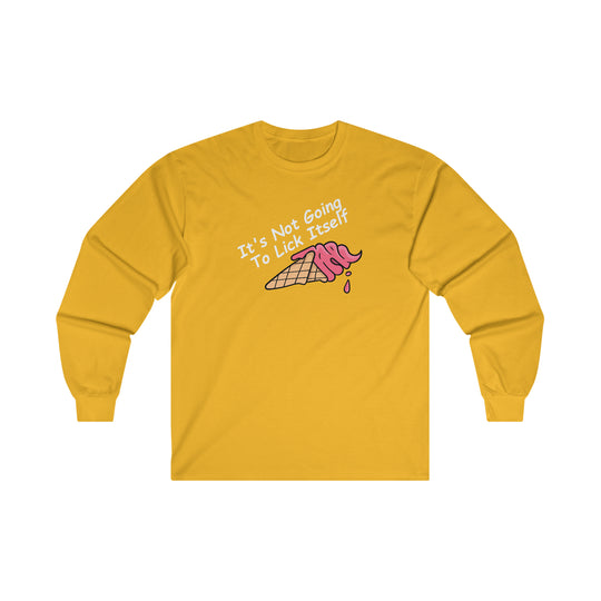 It's Not Going To Lick Itself Long Sleeve Tee