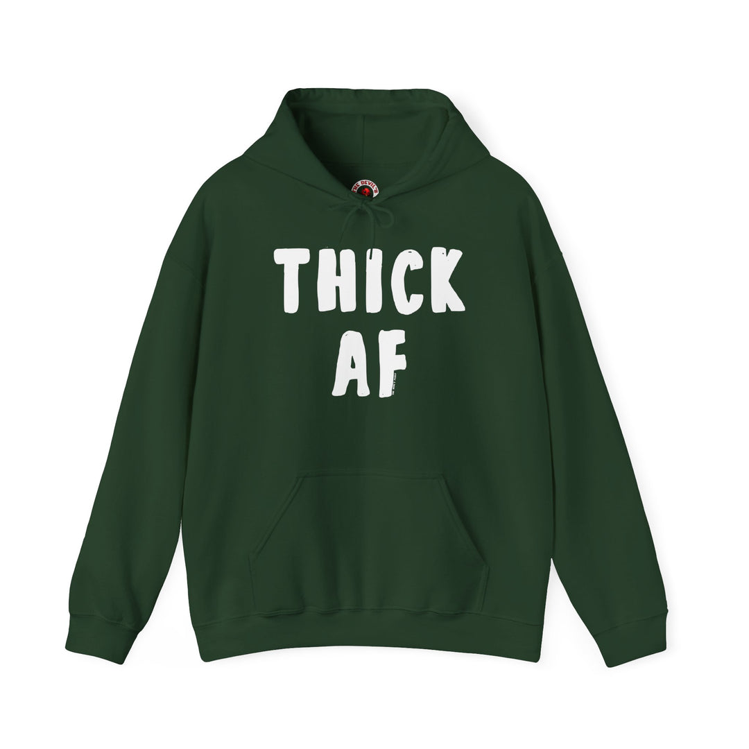 Thick AF Hooded Sweatshirt