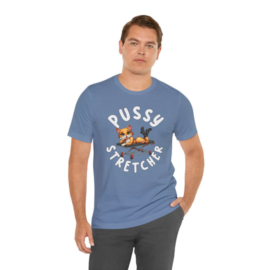 Pussy Stretcher T-Shirt