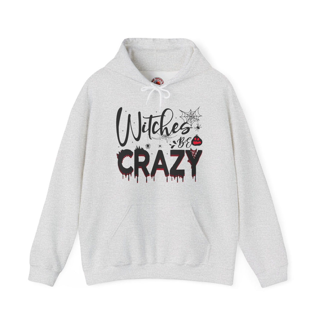 Witches Be Crazy Hooded Sweatshirt