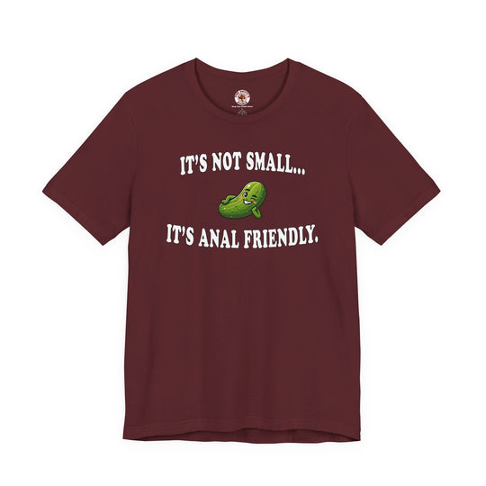 It's Not Small T-Shirt