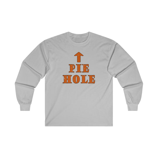 Pie Hole Long Sleeve Tee