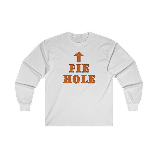 Pie Hole Long Sleeve Tee