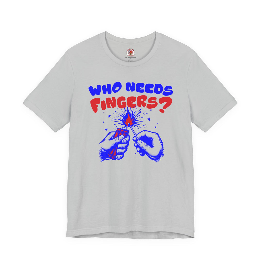 Who Needs Fingers T-Shirt